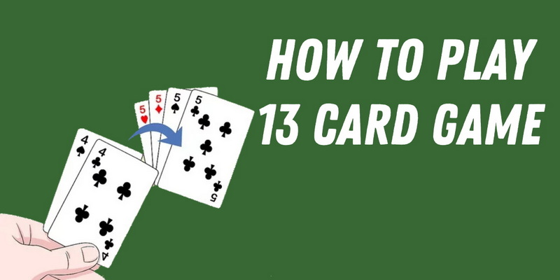 How To Play 13 Card Game Rules?